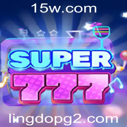 Super777: Descubra o Mundo Empolgante de um Jogo Inovador